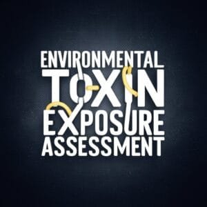 Environmental Toxin Exposure Assessment
