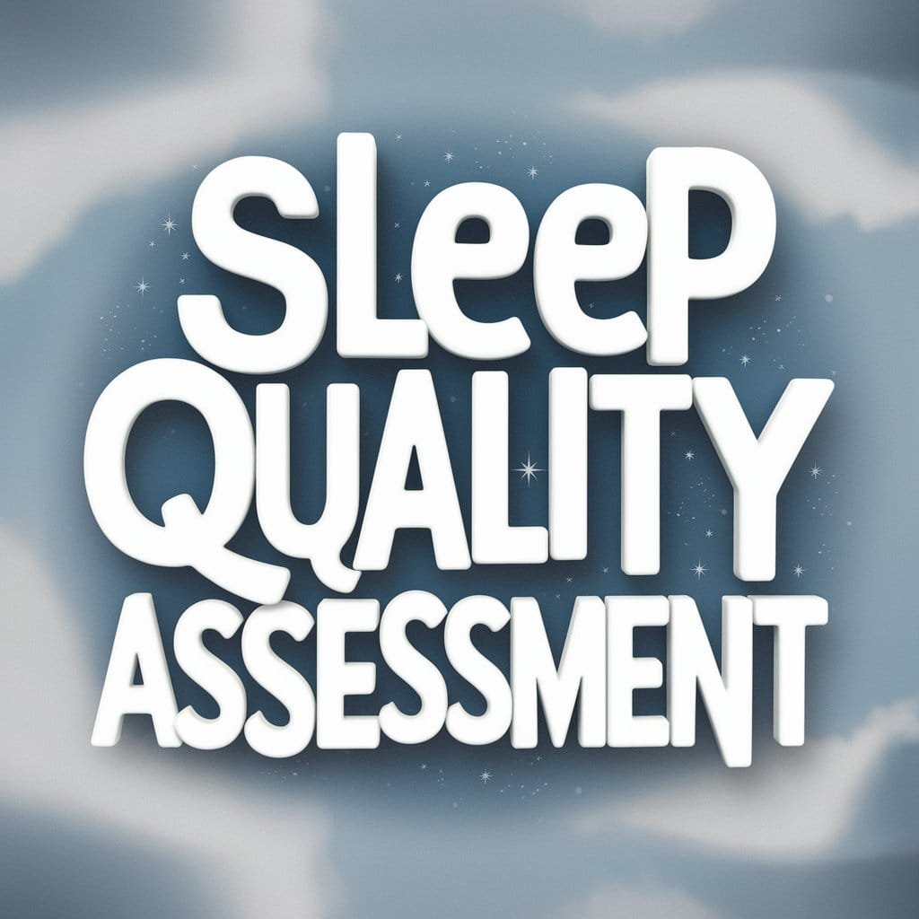 Sleep Quality Assessment
