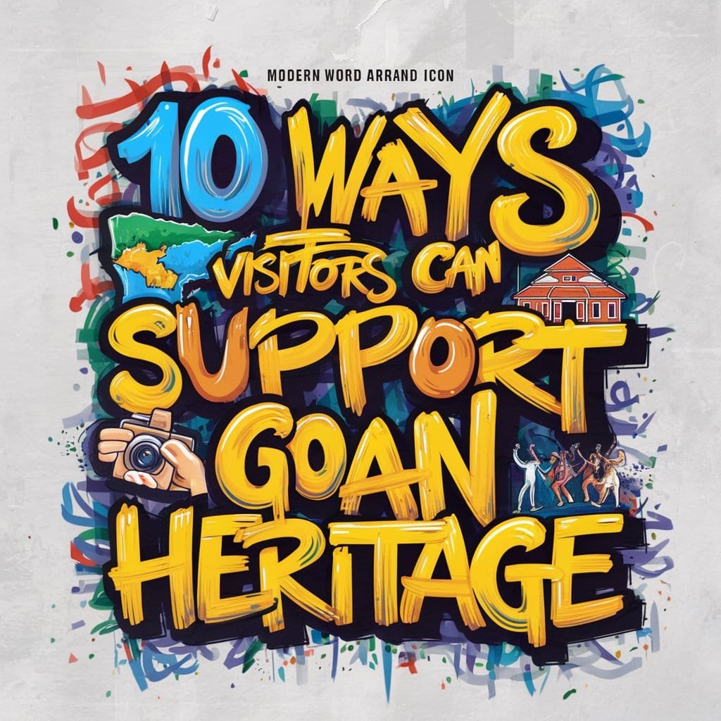 10 Ways Visitors Can Support Goan Heritage