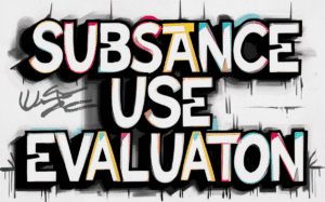 Substance Use Self-Evaluation